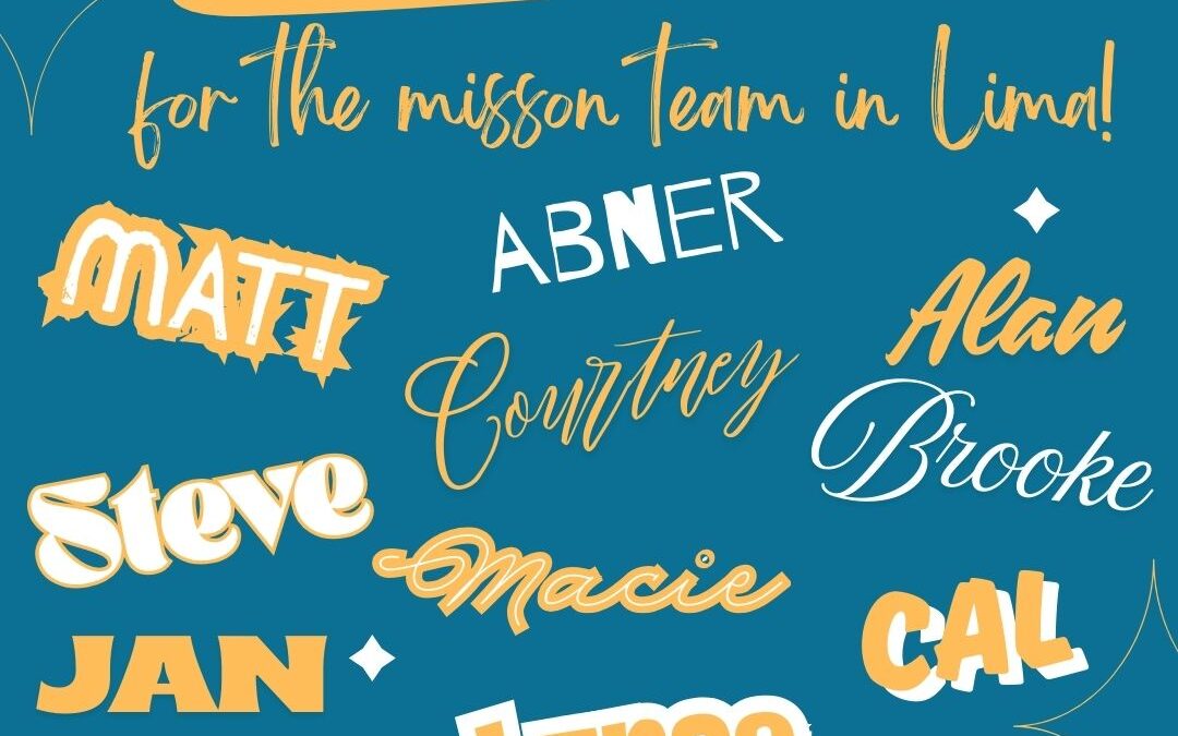 Pray for the Mission Team in Lima!